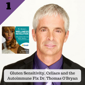 1: Gluten Sensitivity & Celiacs and the Autoimmune Fix with Dr. Thomas O'Bryan