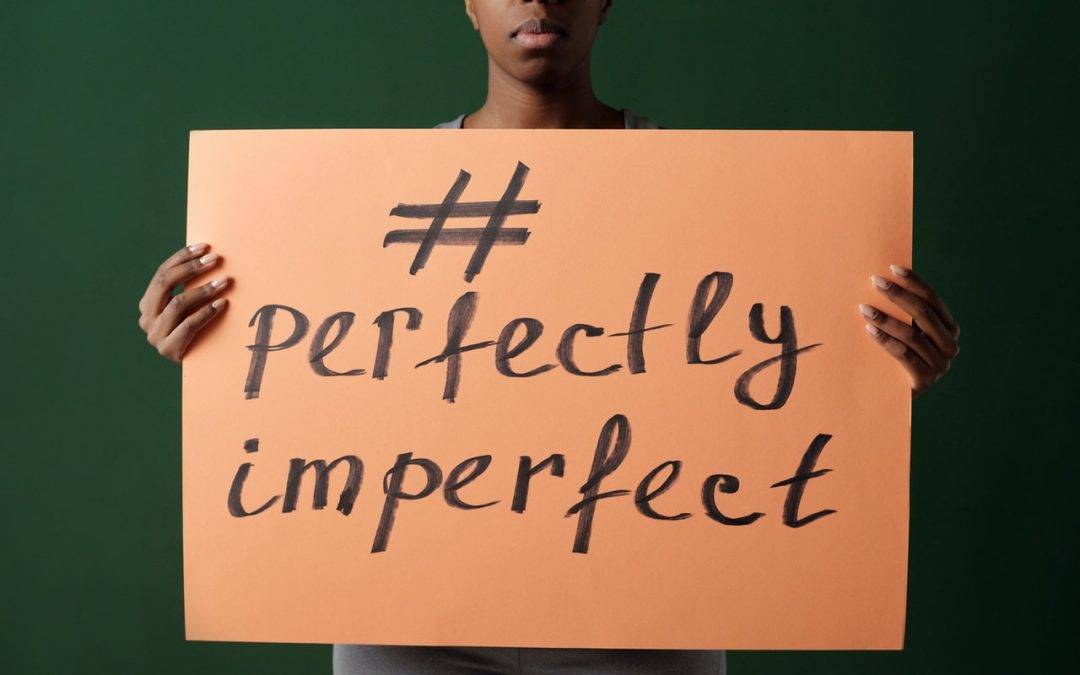 5 Big Benefits to Embracing Imperfection